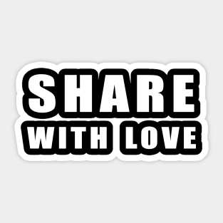 share  with love Sticker